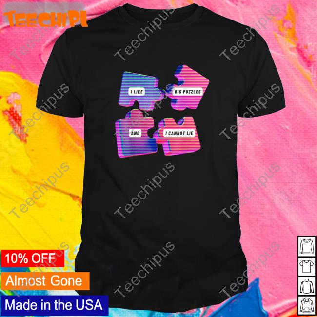Official I Like Big Puzzles And I Cannot Lie Tee Shirt