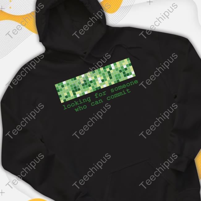 Madison Kanna Looking For Someone Who Can Commit Shirts
