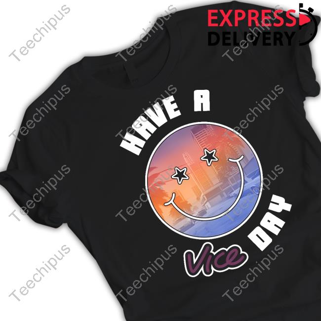 Have A Vice Day Sweatshirt