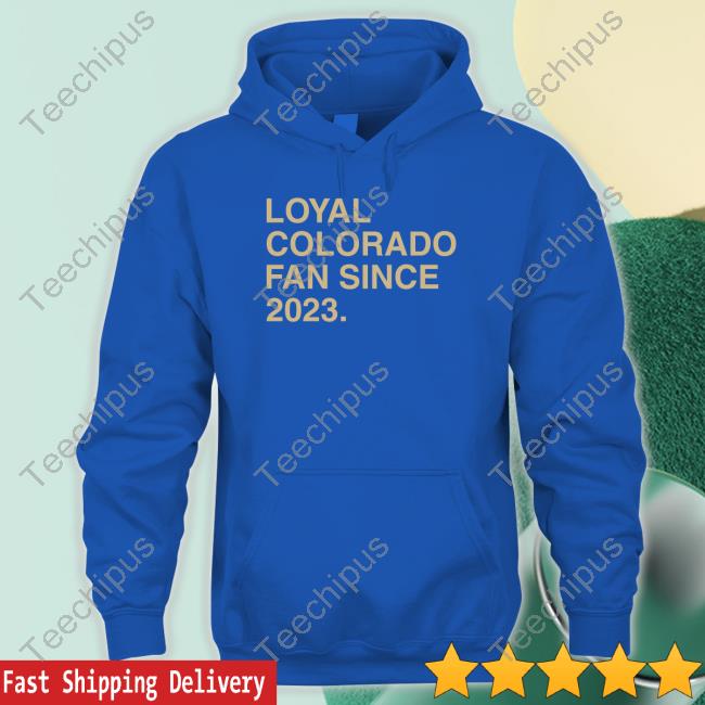 Obviousshirts Store Loyal Colorado Fan Since 2023 Classic Shirt