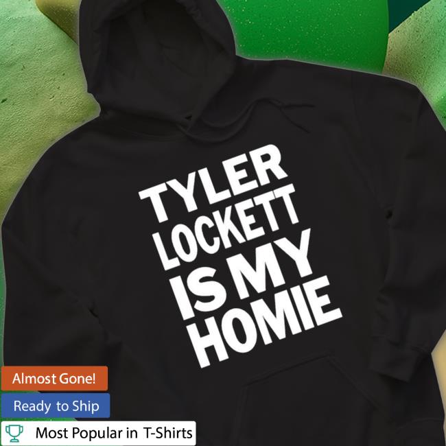 Tyler Lockett Is My Homie Long Sleeve Shirt Tyler Lockett Is My Homie Hoodie
