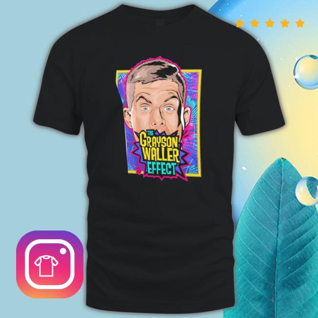 The Grayson Waller Effect Tee