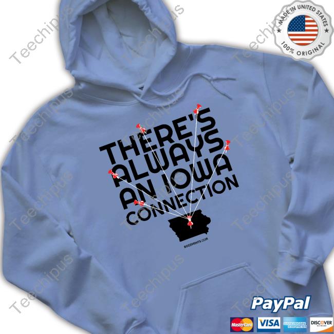 Ty Rushing There's Always An Iowa Connection T Shirts
