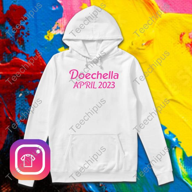 Swamp Princess Wearing Doechella April 2023 T-Shirt, Hoodie, Tank Top, Sweater And Long Sleeve T-Shirt