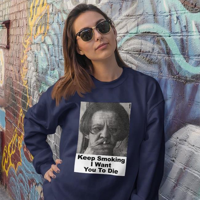 Phage Tapes Store Keep Smoking I Want You To Die Shirt