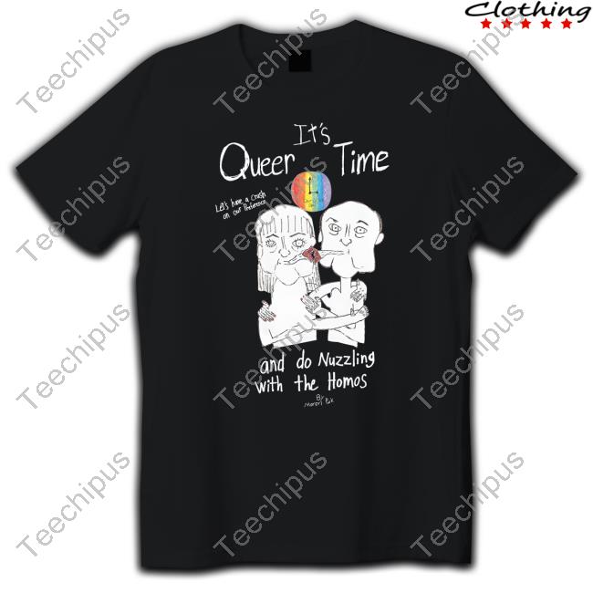 It's Queer Time Let's Have A Crush On Our Preference And Do Nuzzling With The Homos Tank Top