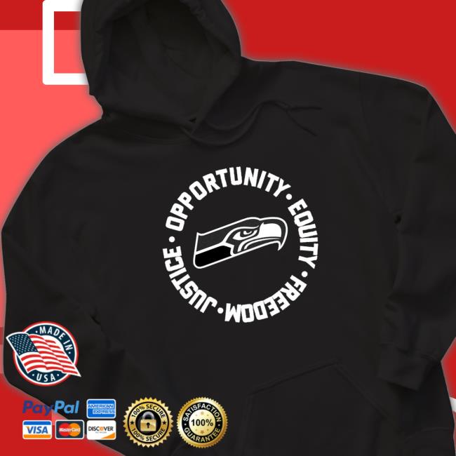 Seattle Seahawks Opportunity Equality Freedom Justice T-Shirt Seattle Seahawks Opportunity Equality Freedom Justice Sweaters