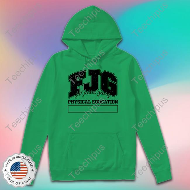 Fat Jesus Gang Physical Education Shirt