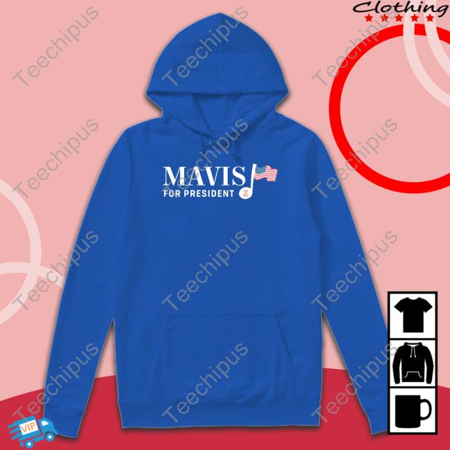 Portmerch Mavis For President Shirt