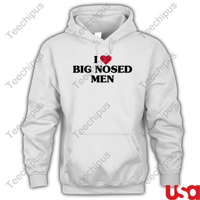 Vibe2k I Love Big Nosed Men Shirt