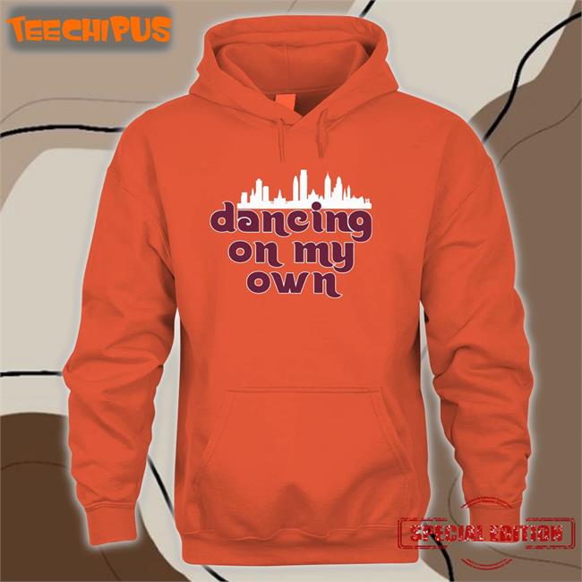 Dancing On My Own Phillies Hoodie