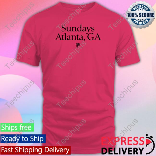 Atlanta Falcons Sundays Atlanta Ga T Shirts