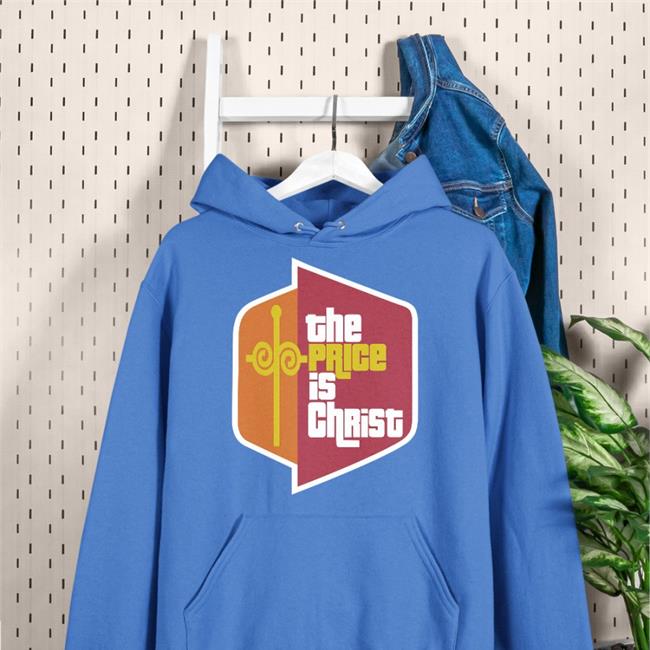 The Price Is Christ Shirts Shirts That Go Hard
