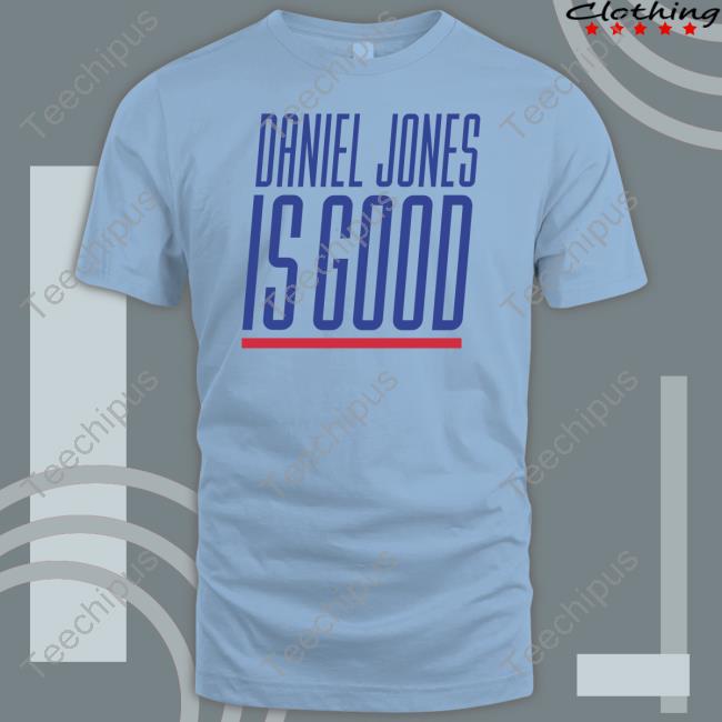 Daniel Jones Is Good Tee Theclemreport