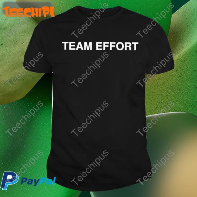 Official Team Effort Shirt