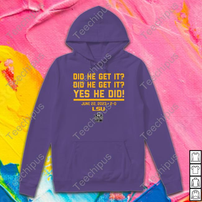 Did He Get It? Yes He Did! Tee Shirt