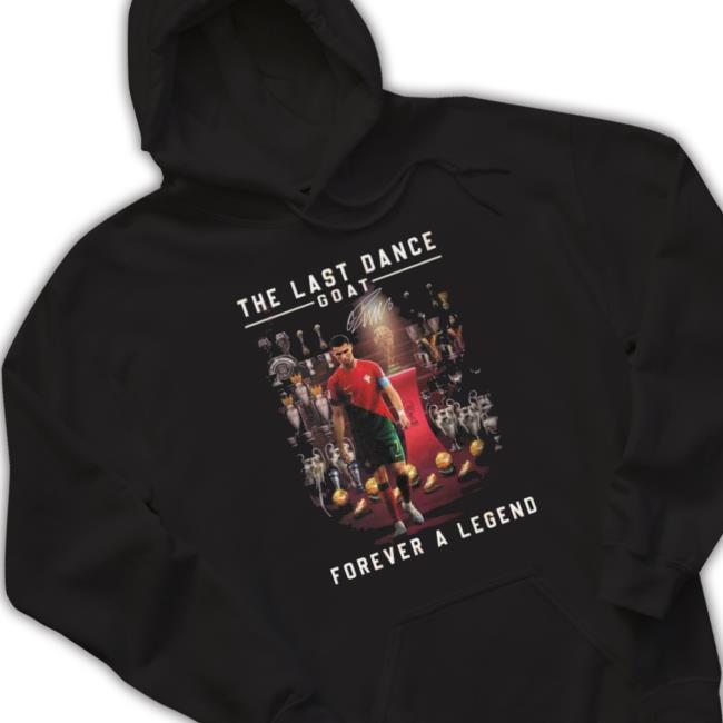 Cristiano Ronaldo The Last Dance Goat Forever A Legend Signature Shirt