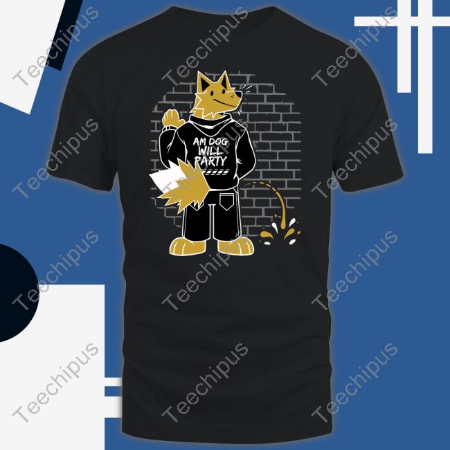 Am Dog Will Party Shirt