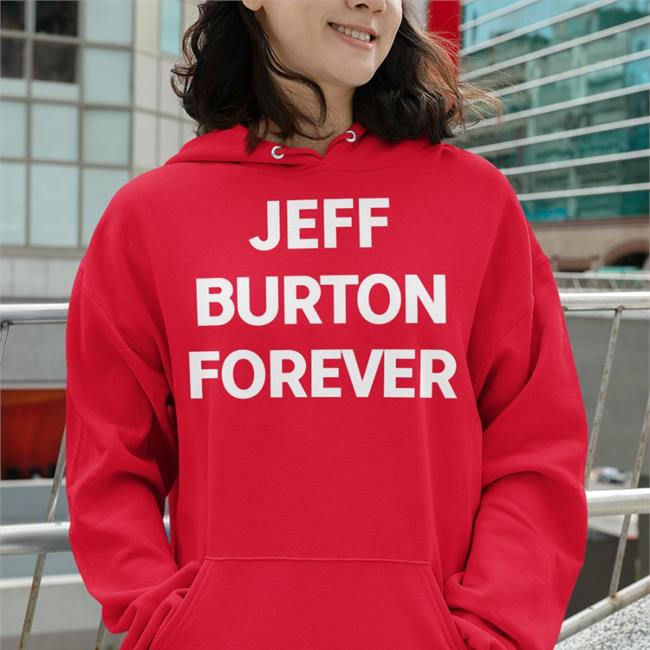 Jeff Burton Shirts Merch Jeff Burton Forever Shirt 105.7 The Point Everything Alternative