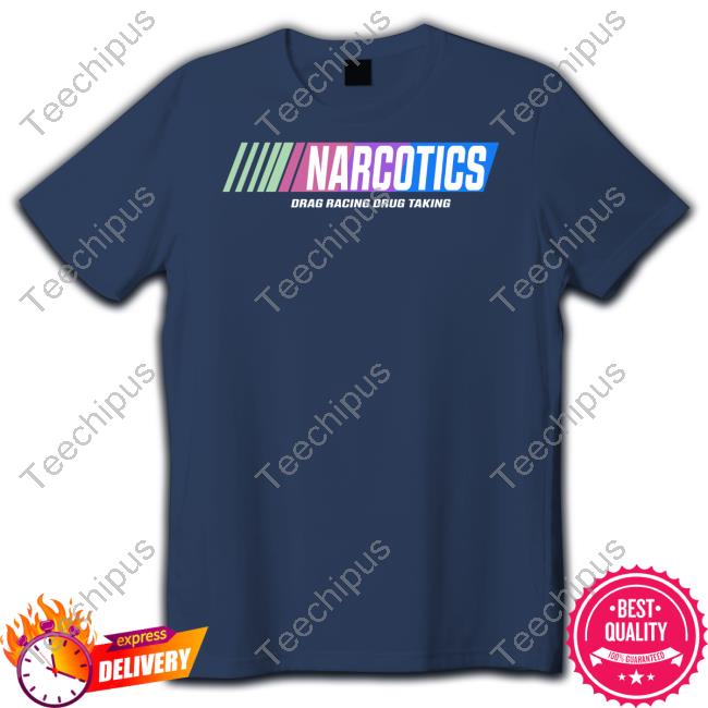 Narcotics Drag Racing Drug Taking Tee Shirts