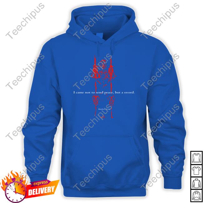 Jesus Shroud Of Turin With Laser Eyes I Came Not To Send Peace But A Sword Matthew 10 34 Hoodie