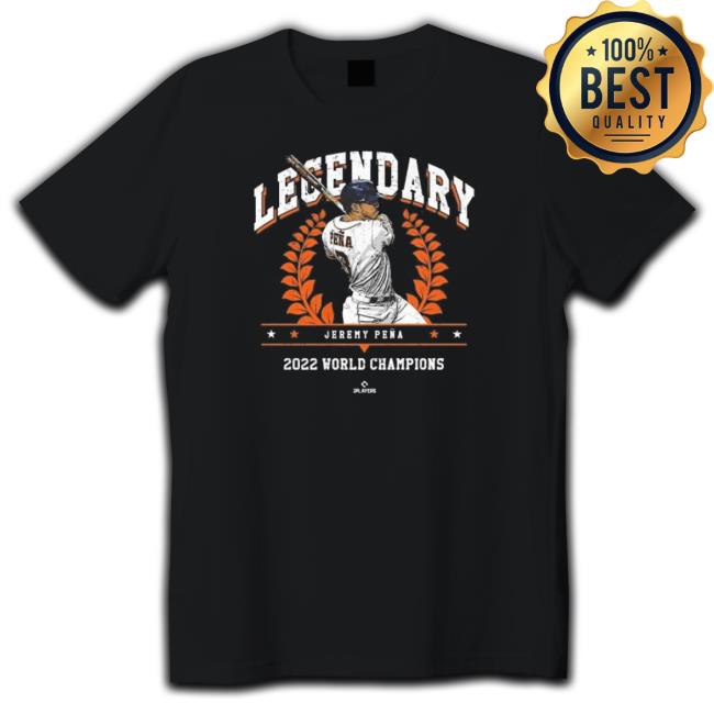 Jeremy Pena Legendary 2022 World Champion Jeremy Pena Shirt