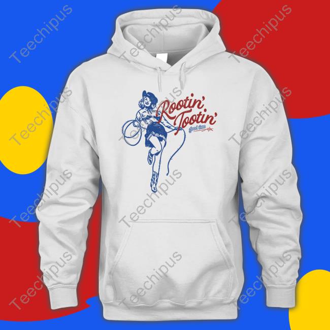 Kristin Jones Store Rootin Tootin Good Time Sweatshirt Rootin Tootin Good Time Hooded Sweatshirt
