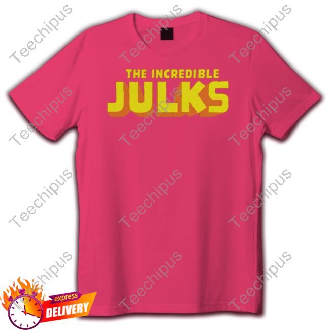 The Incredible Julks T Shirt