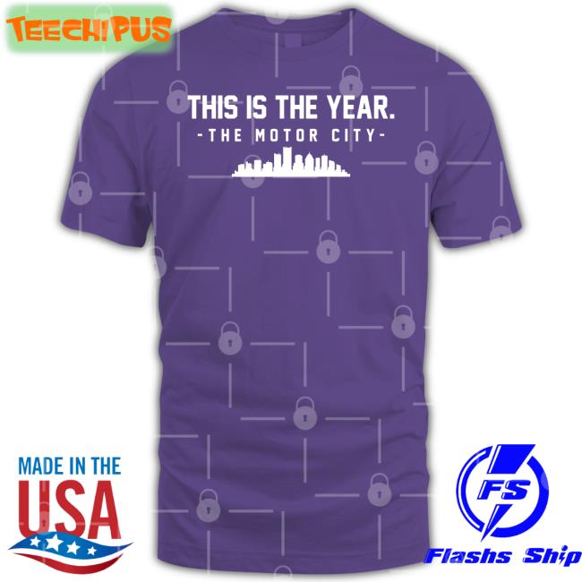 This Is The Year The Motor City Tee Shirts Evan Fox