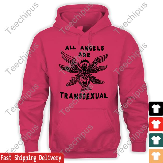 All Angels Are Transsexual Shirt Bonfire Store