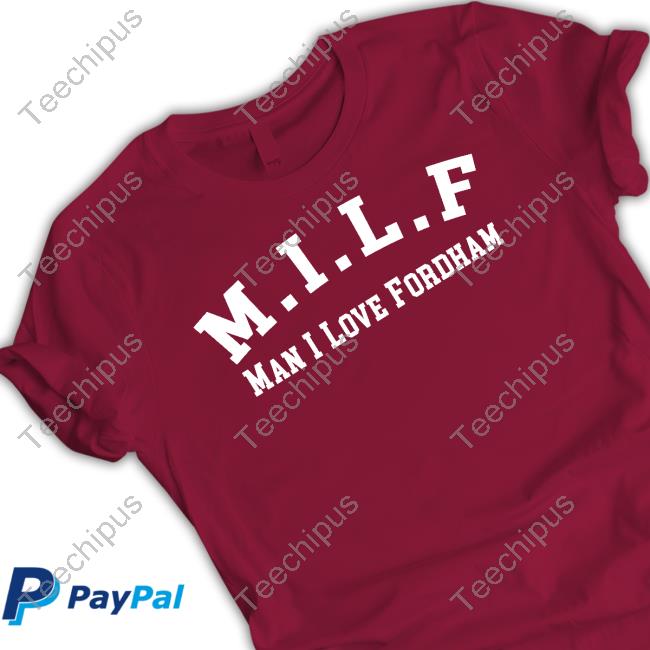 M.I.L.F Man I Love Fordham Unisex Sweatshirt