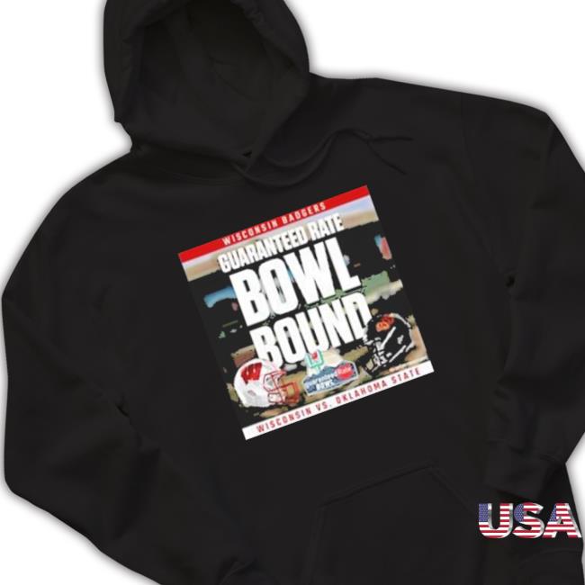 Official Wisconsin Badgers Vs Oklahoma State Cowboys Guaranteed Rate Bowl Bound 2022 Shirts