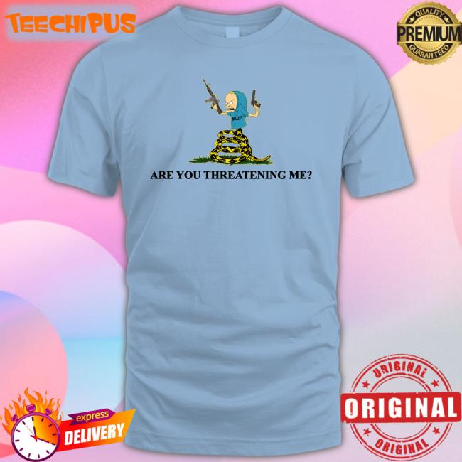 Beavis Are You Threatening Me Hoodied Sweatshirt