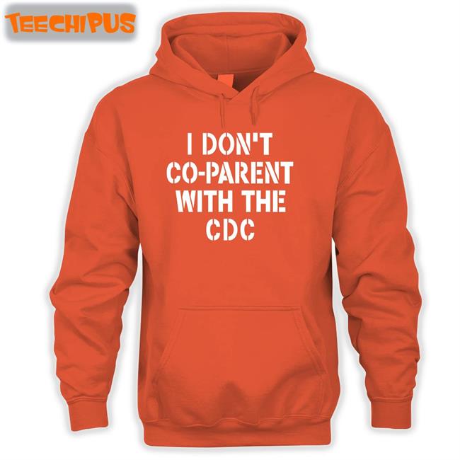 Emmy I Don't Co-Parent With The Cdc T Shirt Brixwe