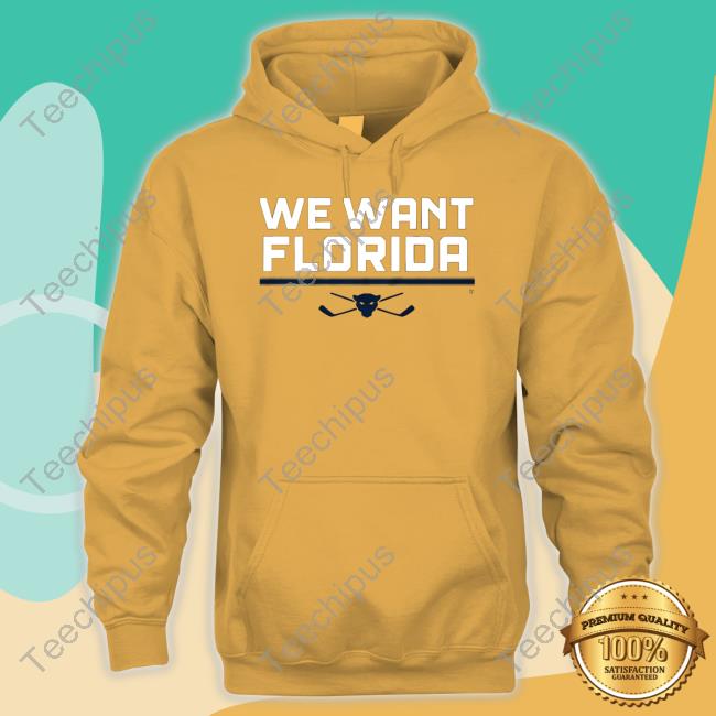 Florida Panthers We Want Florida Tee Shirt