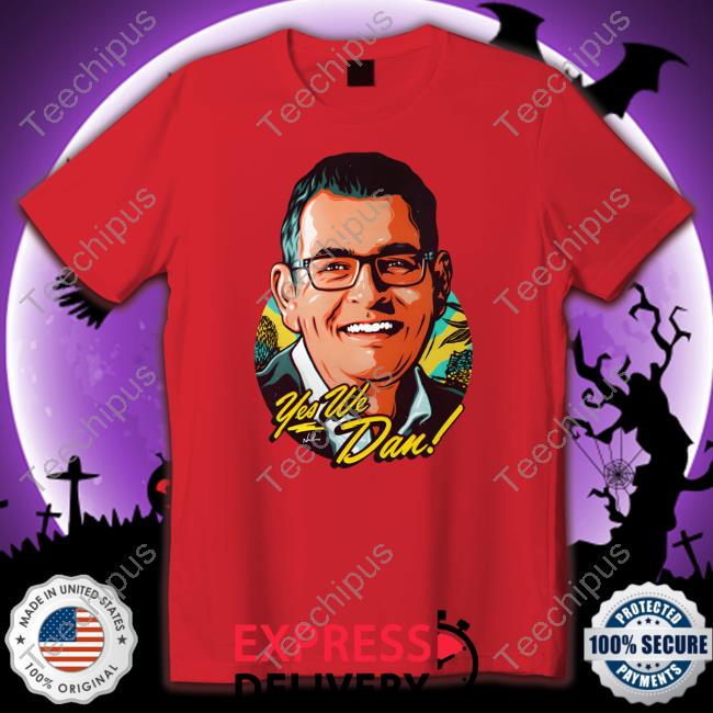 Daniel Andrews Face Yes We Dan T Shirt