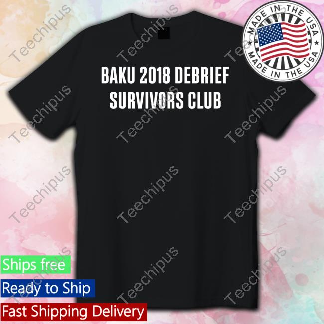 Dan - EngineMode11 Baku 2018 Debrief Survivors Club T-Shirt