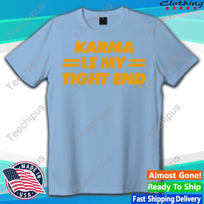 Breakingt Karma Is My Tight End Hoodied Sweatshirt