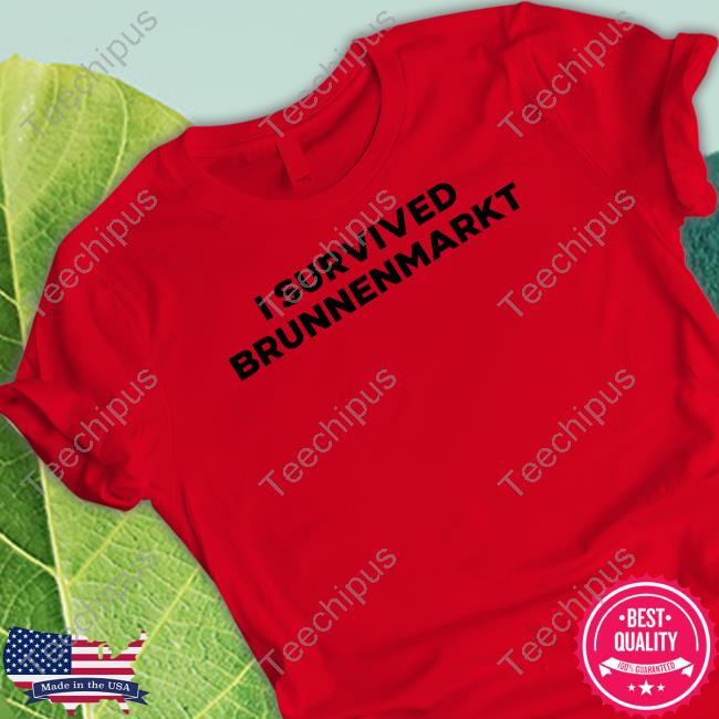 I Survived Brunnenmarkt Tee