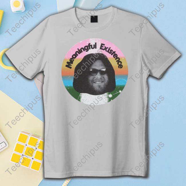 Official Meaningful Existence Complete Unrelenting Control Shirt