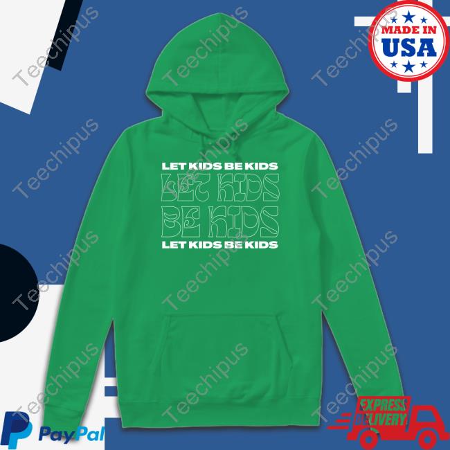 Let Kids Be Kids Shirt