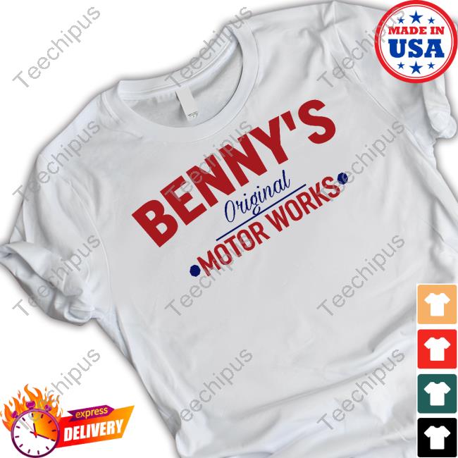 Benny's Original Motor Works Official Shirt