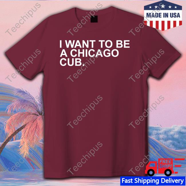 I Want To Be A Chicago Cub Sweatshirt