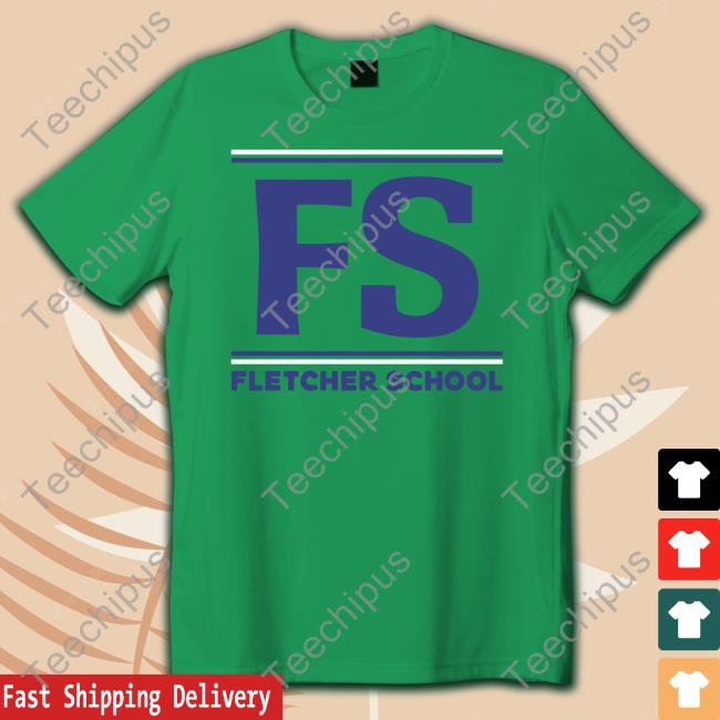 Fs Fletcher School T Shirts