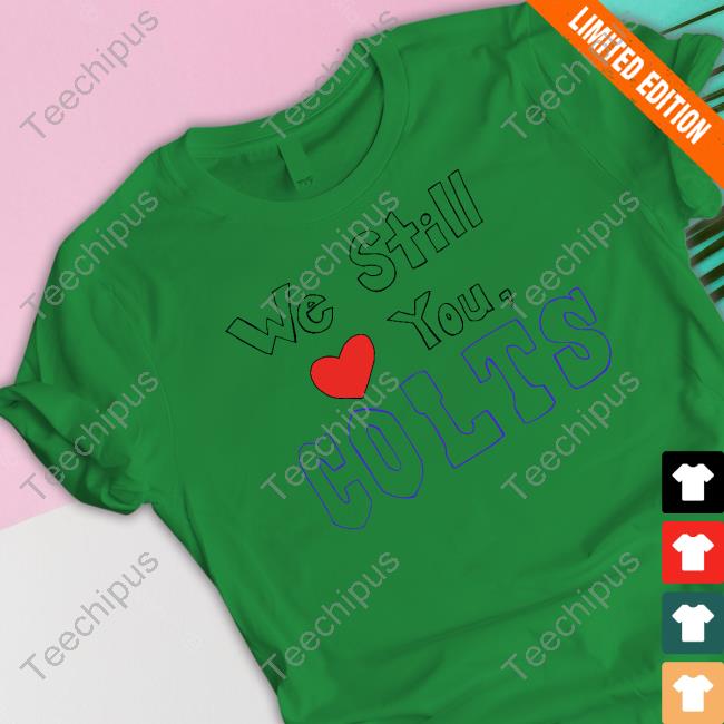 We Still Love You Golts Tee