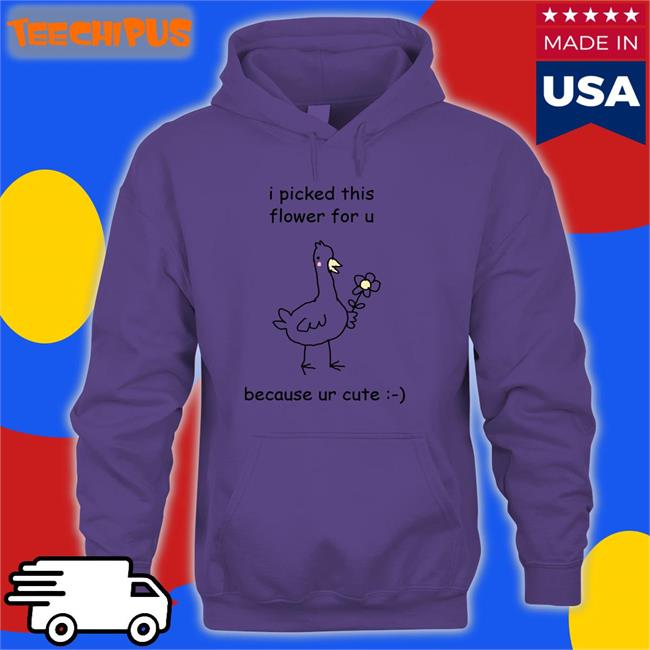 Stinky Katie Shop In Bio I Picked This Flower For U Because Ur Cute Tees Stinkykatie