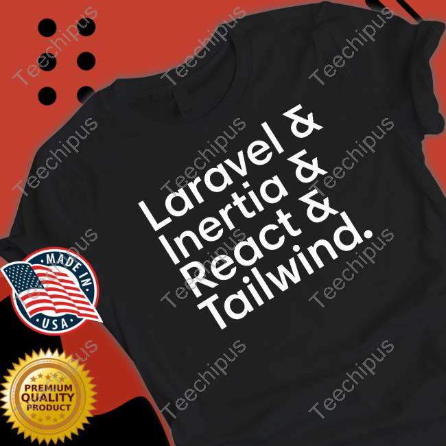Laravel Inertia React Tailwind Shirt