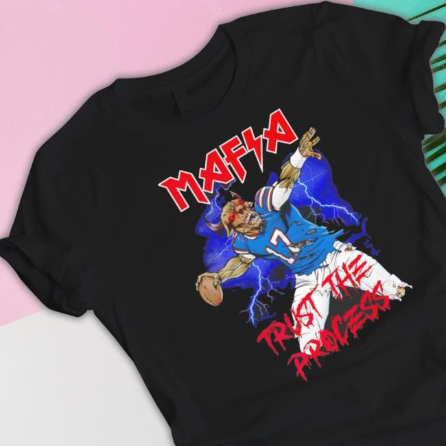 Buffalo Bills Maiden Buffalo Mafia Trust The Process t- shirt
