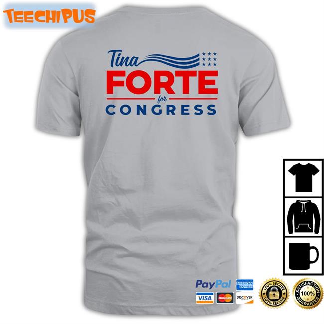 Tina Forte For Congress Tee
