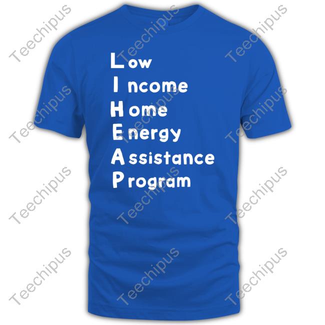 Low Income Home Energy Assistance Program Shirts